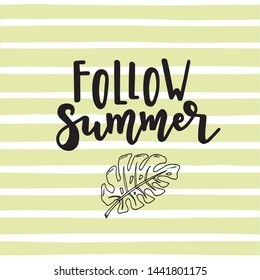 Summer typography poster. Conceptual handwritten phrase T shirt hand lettered calligraphic design. Inspirational vector