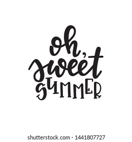 Summer typography poster. Conceptual handwritten phrase T shirt hand lettered calligraphic design. Inspirational vector