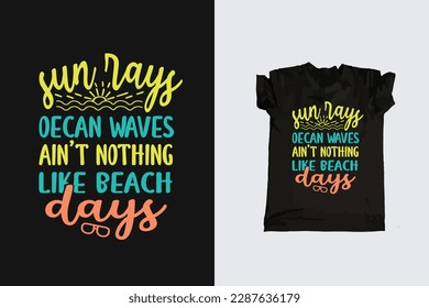 Summer Typography T-shirt Design, Summer and beach Quotes lettering svg design Summer vibes Graphic tee print and merchandise, sticker, banner, poster, flyer, badge,vector illustration 