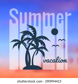 Summer typography, t-shirt graphics. Summer poster with sun and palms on blured background. Vector illustration.