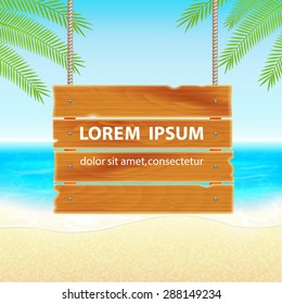 Summer vacation background. Tropical sea and beach with wooden plank on rope. Palm leaves. EPS10 vector