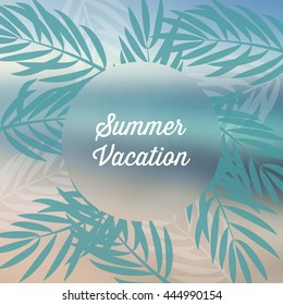 Summer Vacation Card with palm trees  on blurred background. Vector illustration