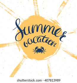 summer vacation card, vector card for summer holidays with hand drawn lettering and sun