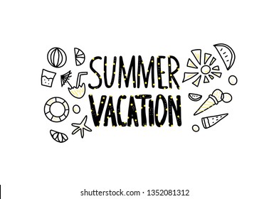 Summer vacation concept. Handwritten lettering with summer symbols in doodle style. Emblem with text and design elements isolated on white background. Vector  illustration.