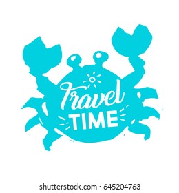 Summer vacation crab shaped label, travel time banner, design element with quote, phrase lettering about summer. Vector illustration