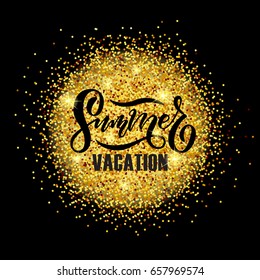 Summer Vacation golden vector banner design. Warm season lettering typography for postcard, card, invitation.Calligraphy greeting card. Typography vector illustration EPS 10, logo, badge, icon, banner