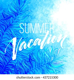 Summer vacation handwriting. Typography, lettering and calligraphy. Poster and flyer design template. Summer landscape with palm trees and sea. Vector illustration EPS10