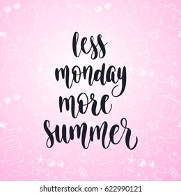 Summer vacation inspiration quote. Modern calligraphy style handwritten lettering with decorative travel items background. Vector illustration for cards, leaflets or banners.