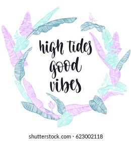 Summer vacation inspiration quote. Modern calligraphy style handwritten lettering with decorative banana palm leafs frame. Vector illustration for cards, leaflets or banners on white background.