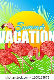 Summer vacation poster. Pink flamingo in tropical palm leaves. Exotic, bright and sunny design for print.