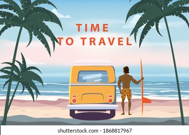 Summer Vacation Poster Time To Travel. Beach camping van, bus surfer with surfboard seascape palms, ocean. Vector illustration retro, vintage, illustration, banner background