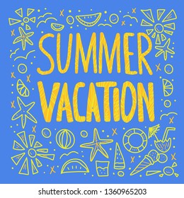 Summer vacation quote with decoration. Poster template with handwritten lettering  and  vacation design elements. Square card with text and summer time symbols. Vector conceptual illustration.