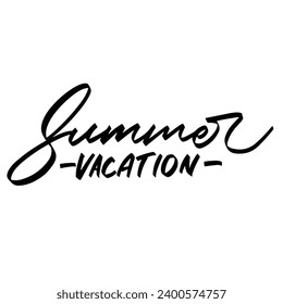 summer vacation summer season quotes ready vector lettering. Inspirational typography. Motivational quote