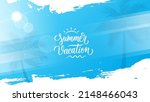 Summer Vacation. Summertime blue background with hand drawn lettering, palm trees, summer sun and white brush strokes for seasonal graphic design. Hot Sunny Days. Vector illustration. 