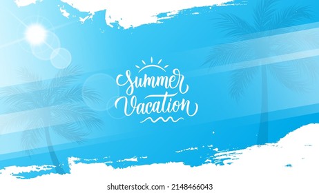 Summer Vacation. Summertime blue background with hand drawn lettering, palm trees, summer sun and white brush strokes for seasonal graphic design. Hot Sunny Days. Vector illustration.  - Shutterstock ID 2148466043