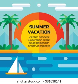 Summer vacation travel - vector concept illustration background in flat style design. Holiday paradise art. Seascape creative layout. Sea, island, sun, clouds, palm, beach, sailboat. 