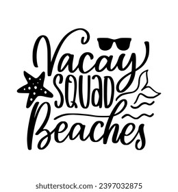 Summer Vacation and Trip Lettering Quotes and Phrases For Printable Posters, Cards, Tote Bags Or T-Shirt Design. Funny Vacay Sayings