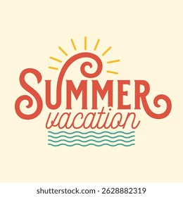 Summer vacation typography with sun ray and ocean wave vector illustration. Summer sticker, label, tag, badge. Vector illustration. Summer time banner, poster, template.