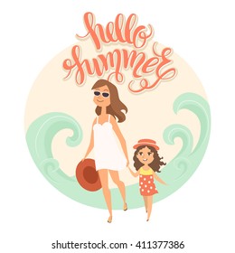 Summer vacation. Vector illustration of  kid and parent on the beach isolated. Girl and her mother near the sea. Cartoon characters of people. Hand drawn lettering "Hello summer".