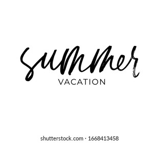 Summer vacation vector modern brush calligraphy. Ink illustration isolated on white background. Hand drawn lettering phrase or quote. Inspirational and positive quote for summer time.