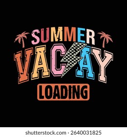 Summer Vacay Loading, summer Lover