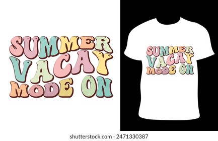 summer vacay mode on t shirt design
