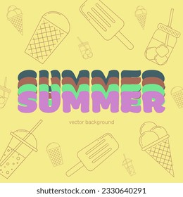 Summer vector background. Lettering and illustrations. Bright colors, ice cream, lemonade, sweets. Yellow banner.