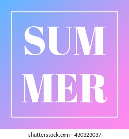 Summer. Summer vector background. Summer typography. Summer lettering