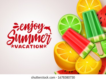 Summer vector banner design. Summer vacation text with tropical fruits like watermelon, lemon and popsicles stick for refreshing summer season in white background. Vector illustration. 