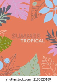 Summer vector illustration in trendy flat style with copy space for text.Abstract background with tropical leaves,plants.Tropical banner for covers,social media,posters,prints.Cover design template.