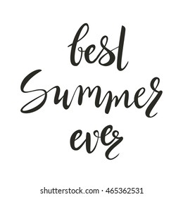 Summer vector lettering. Isolated lettering. Hand-lettering quote for poster, banner, label