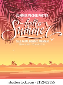 Summer vector poster, banner, template for design. Sunset, sunrise on the sea, palm leaves, hand written lettering Hello Summer.