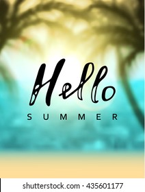 Summer vector poster. Calligraphy inscription hello sea background  beach palms