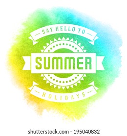Summer vector typography. Summer holidays message for your design watercolor vector poster or background. 
