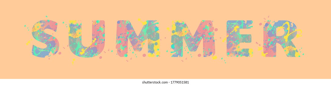 Verano. Inscripción en tipografía vectorial con manchas multicolores de pintura sobre un fondo color melocotón-beige, diseño para banner, volante, etiqueta, decoración, afiche o invitación, etiqueta para la colección de moda de verano