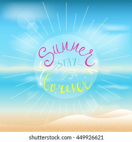 Summer vector typography on beach background. "Summer stay forever" summer message.