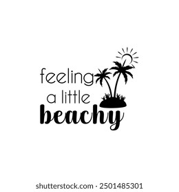 Summer Vibe , Cut File design, Beach Party Vector Pack, Tropical Paradise Vector art, Summertime funny Quote, Eps file