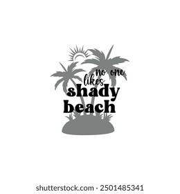 Summer Vibe , Cut File design, Beach Party Vector Pack, Tropical Paradise Vector art, Summertime funny Quote, Eps file