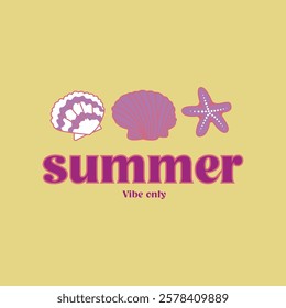 Summer vibe only. written in purple and above the phrase there are two shells and a sea star and a yellow background.