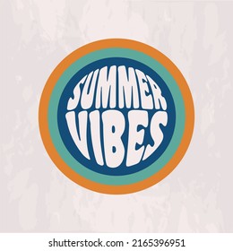 Summer Vibes. 1970's Retro logo. Trendy hipster design. Summer party, event, festival emblem. Vector Print for T-shirt, typography.