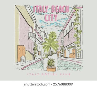 Summer vibes artwork. Italy city graphic print design. Enjoy beach life. Beach good vibes. Beach old city abstract art. Enjoy beach life. Building hand sketch.	