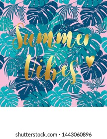Summer vibes background. Seamless pattern with tropical leaves. Inspiring creative motivation quote poster template