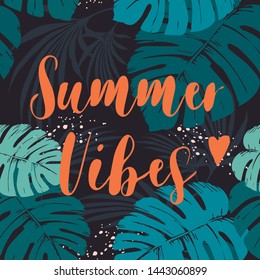 Summer vibes background. Seamless pattern with tropical leaves. Inspiring creative motivation quote poster template