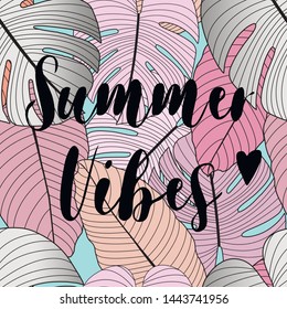 Summer vibes background. Seamless pattern with tropical leaves. Inspiring creative motivation quote poster template
