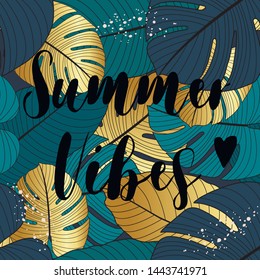 Summer vibes background. Seamless pattern with tropical leaves. Inspiring creative motivation quote poster template