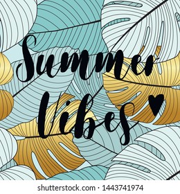 Summer vibes background. Seamless pattern with tropical leaves. Inspiring creative motivation quote poster template