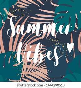 Summer vibes background. Seamless pattern with tropical leaves. Inspiring creative motivation quote poster template
