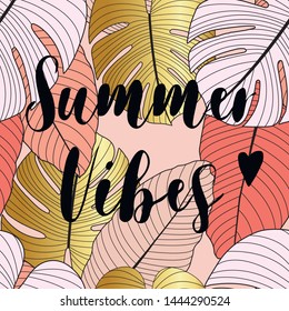 Summer vibes background. Seamless pattern with tropical leaves. Inspiring creative motivation quote poster template