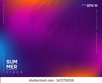 Summer vibes banner with abstract gradient colorful background and blur palm leaves. Template for night club, electronic music or dance summer party.