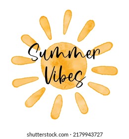 Summer Vibes, Black ink calligraphy lettering. Watercolor textured simple vector sun icon. Vector cute summer greeting card